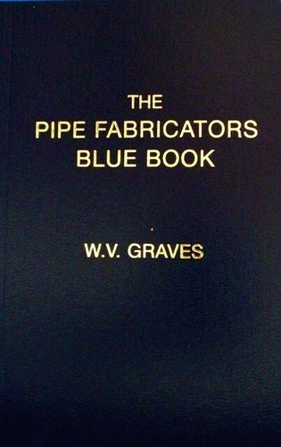 The pipe fabricators blue book - pipe,