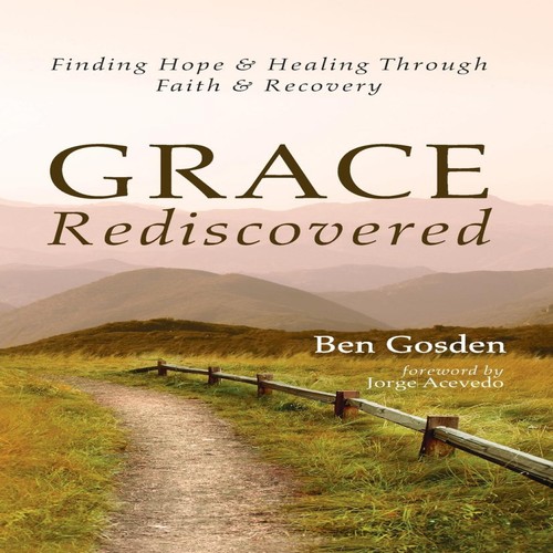 Grace rediscovered ben gosden - rediscovered,