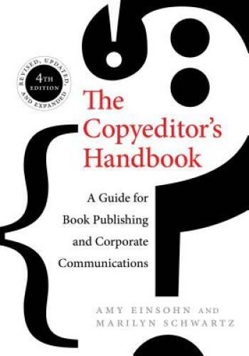 The copyeditor handbook a - the, copyeditor's